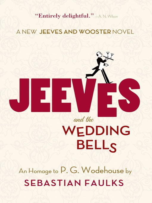 Title details for Jeeves and the Wedding Bells by Sebastian Faulks - Available
